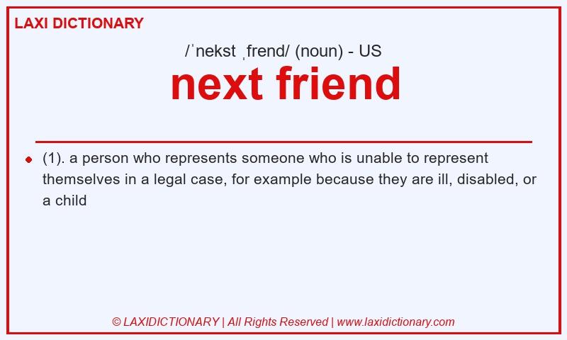 Definition next friend in American English