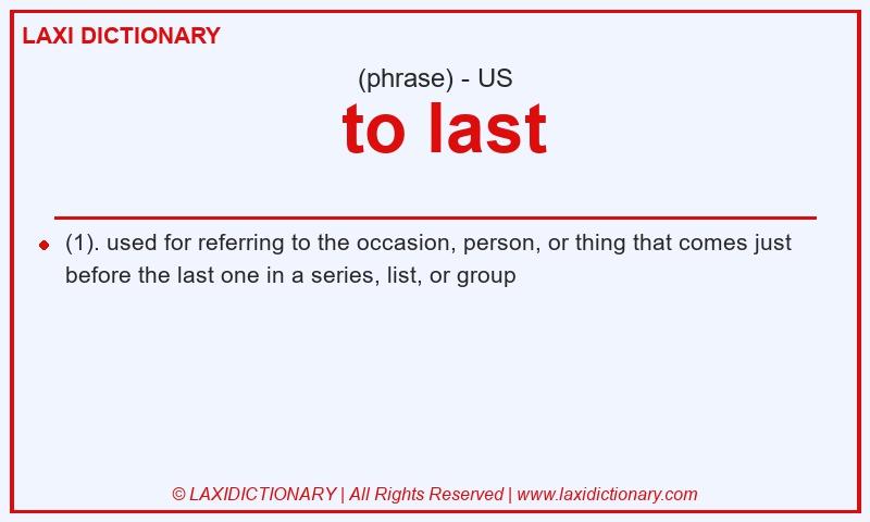 Definition  to last in American English