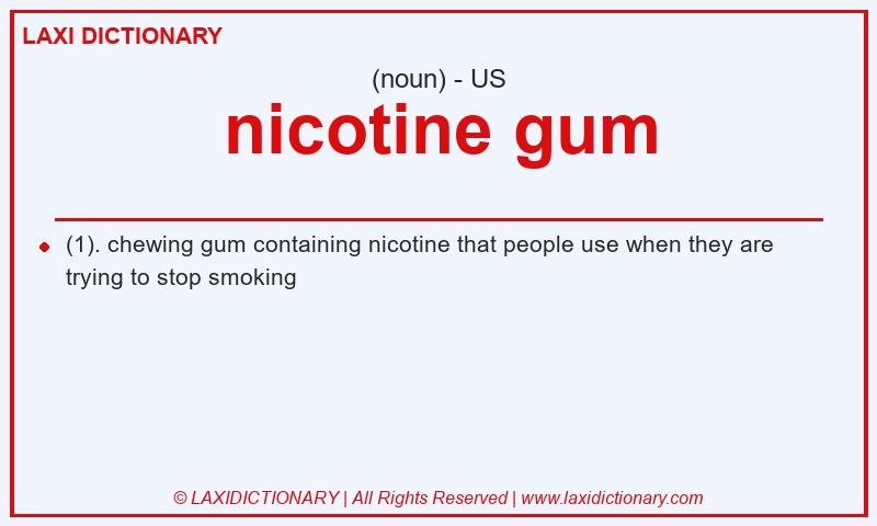 Definition nicotine gum in American English