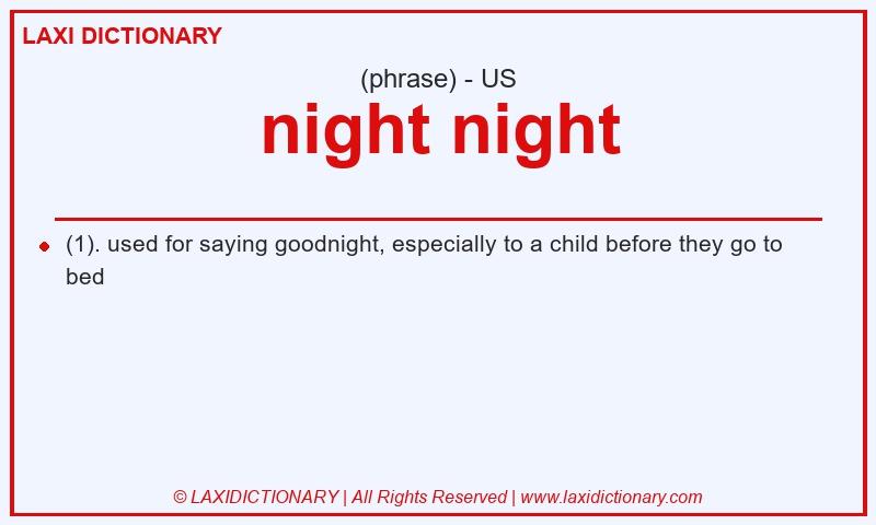 Definition night night in American English