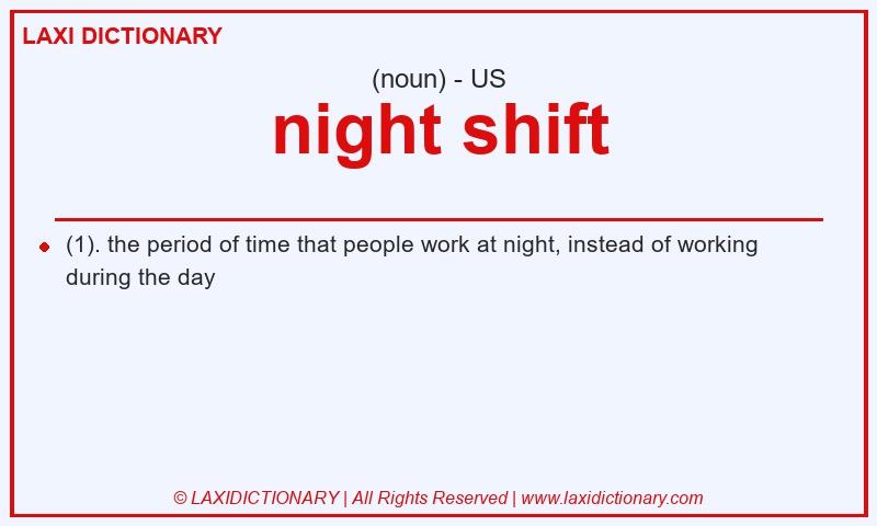 Definition night shift in American English