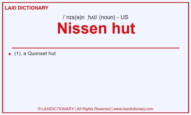 Definition Nissen hut in American English