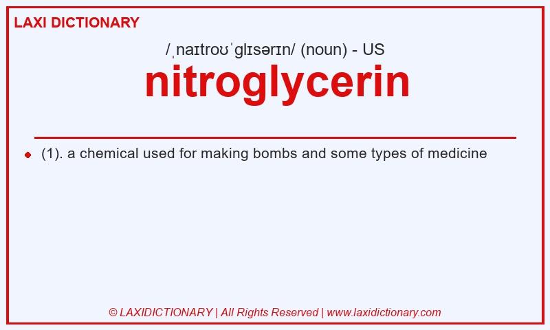 Definition nitroglycerin in American English