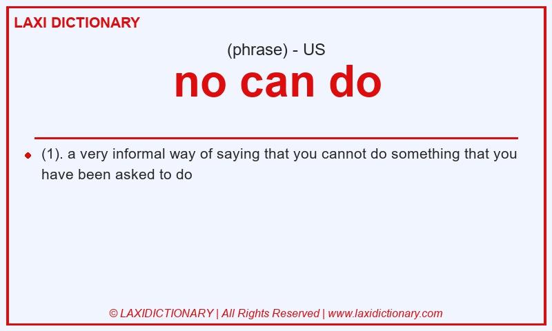Definition no can do in American English