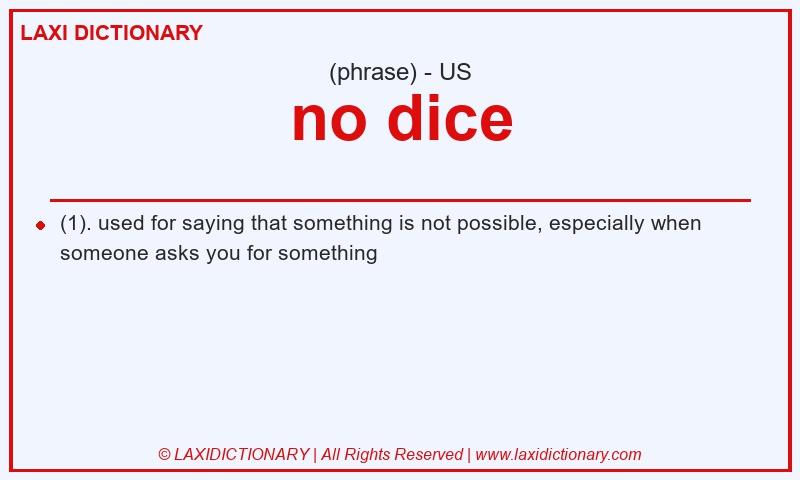 Definition no dice in American English