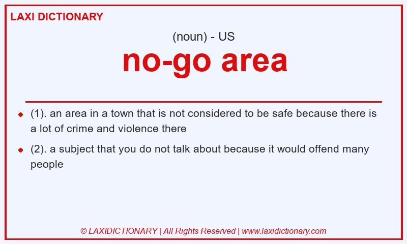 Definition no-go area in American English