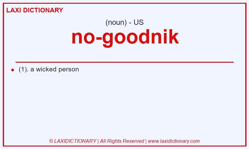 Definition no-goodnik in American English