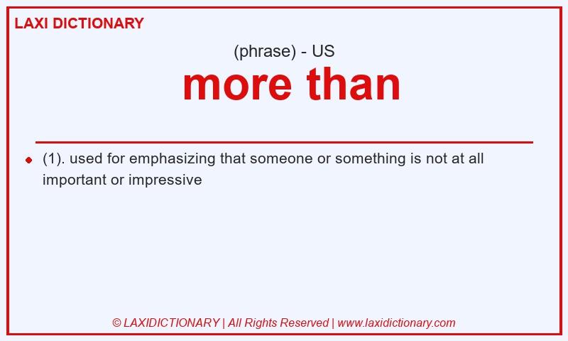 Definition more than in American English