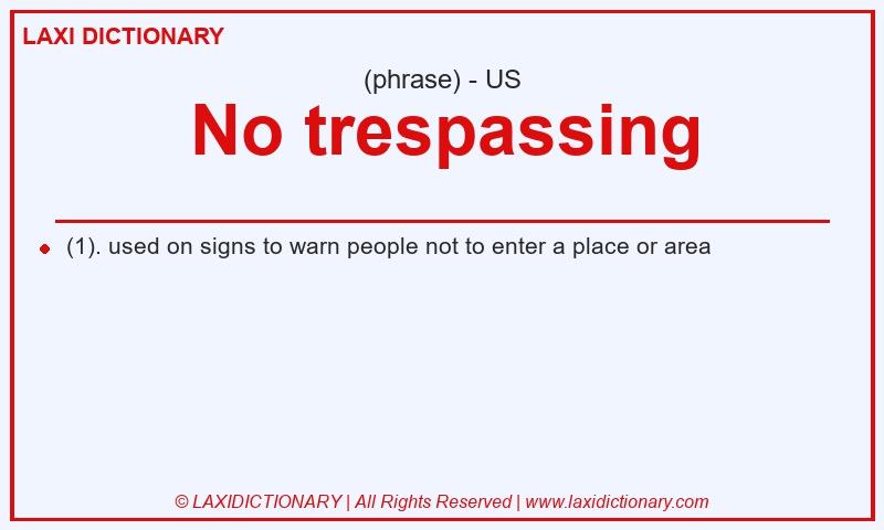 Definition No trespassing in American English
