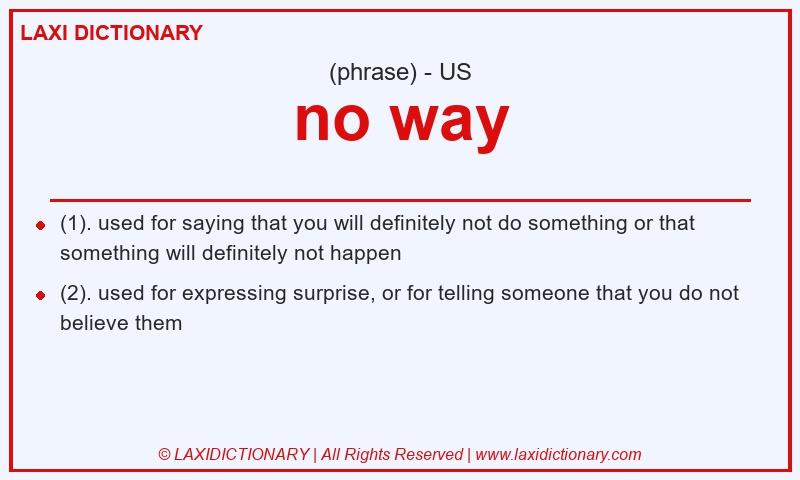 Definition no way in American English