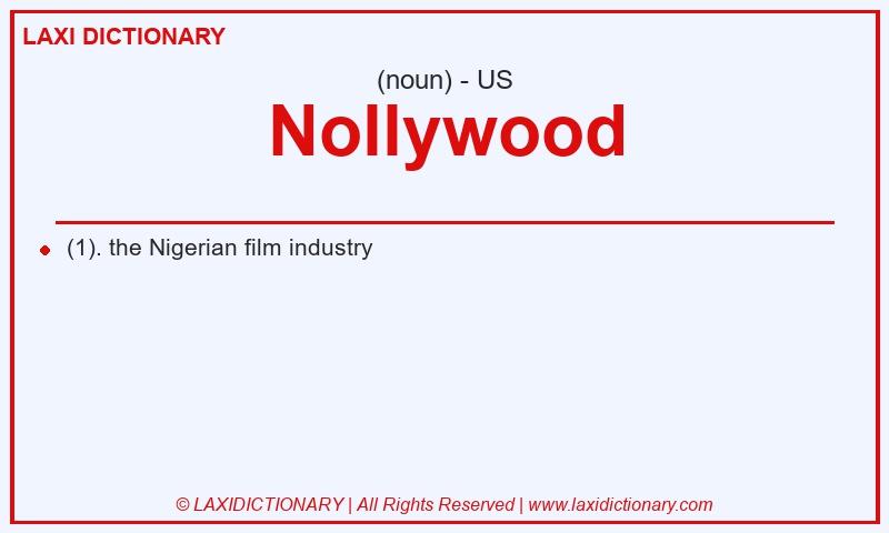 Definition Nollywood in American English