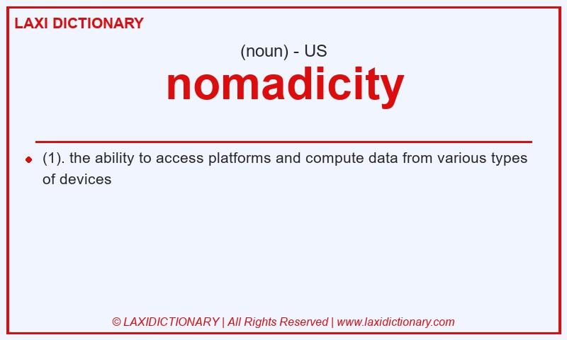 Definition nomadicity in American English