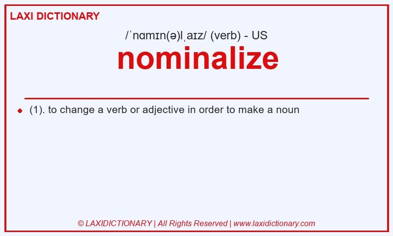 Definition nominalize in American English