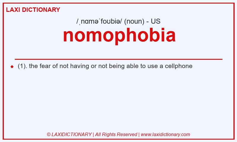 Definition nomophobia in American English