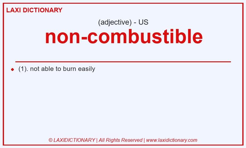 Definition non-combustible in American English