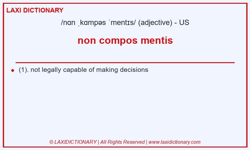 Definition non compos mentis in American English