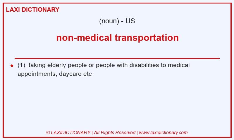 Definition non-medical transportation in American English