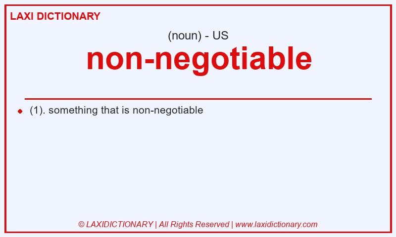 Definition non-negotiable in American English