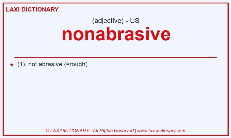 Definition nonabrasive in American English
