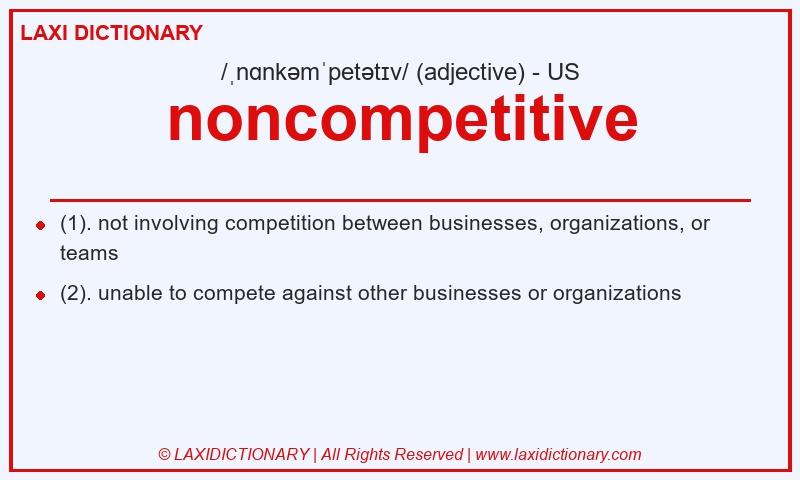 Definition noncompetitive in American English