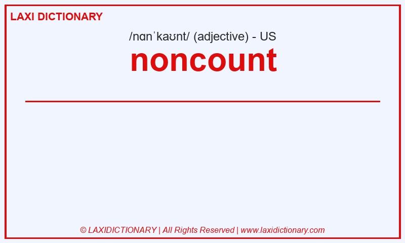Definition noncount in American English