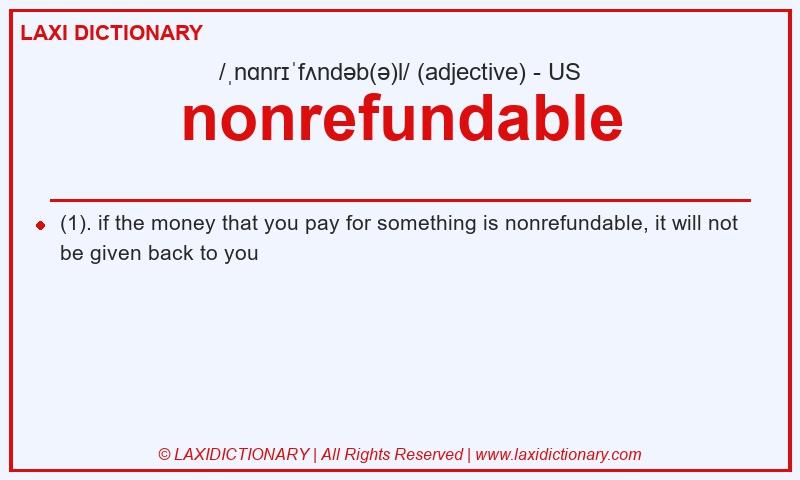Definition nonrefundable in American English
