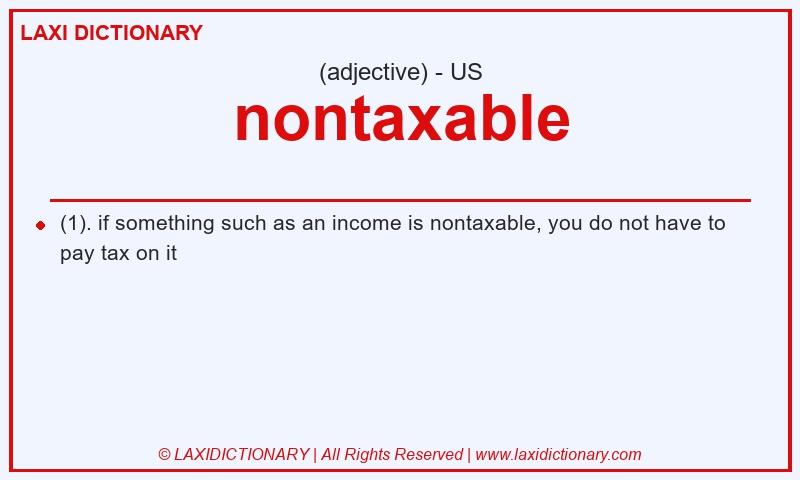 Definition nontaxable in American English