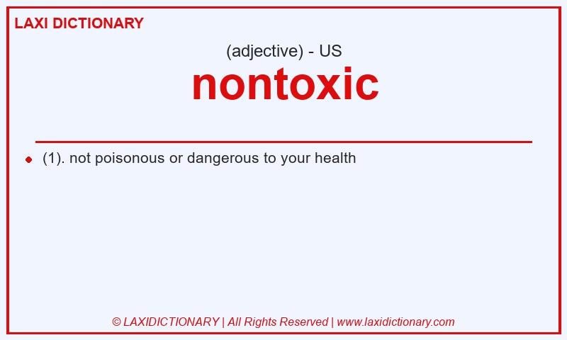 Definition nontoxic in American English