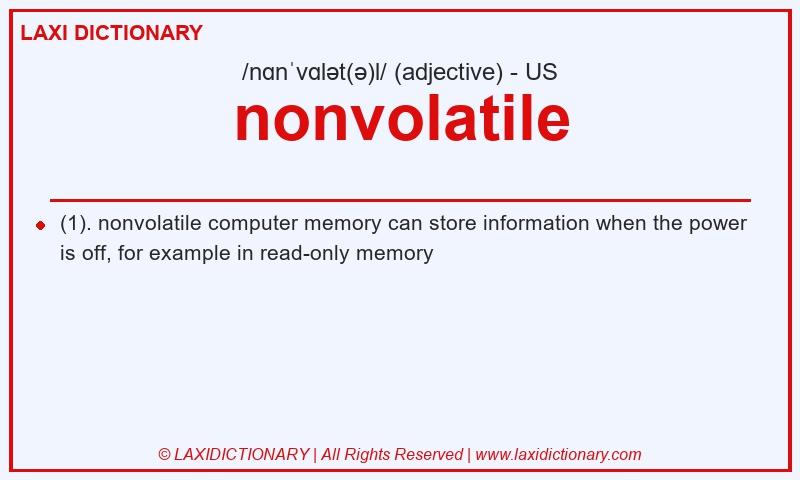 Definition nonvolatile in American English