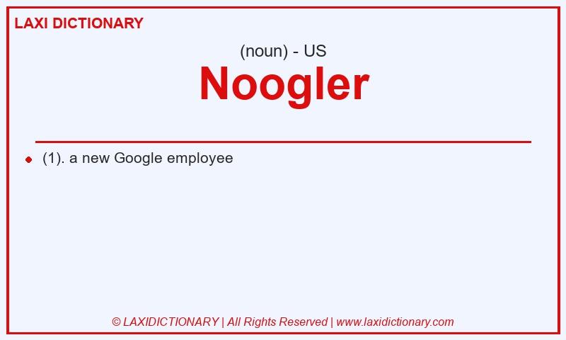 Definition Noogler in American English