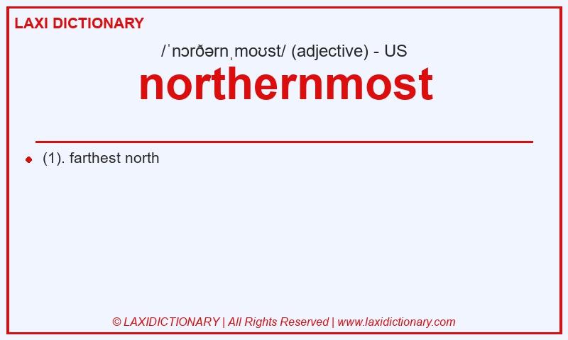 Definition northernmost in American English