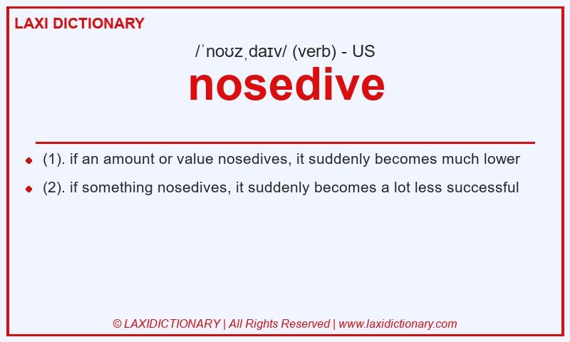Definition nosedive in American English