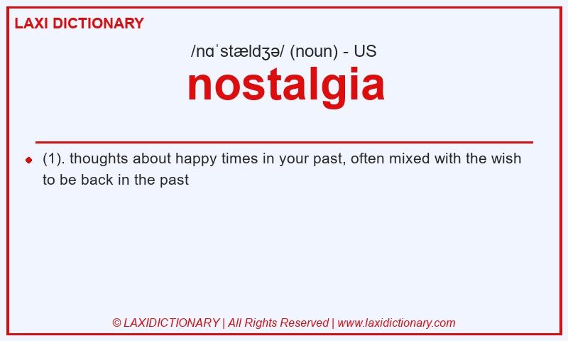 Definition nostalgia in American English