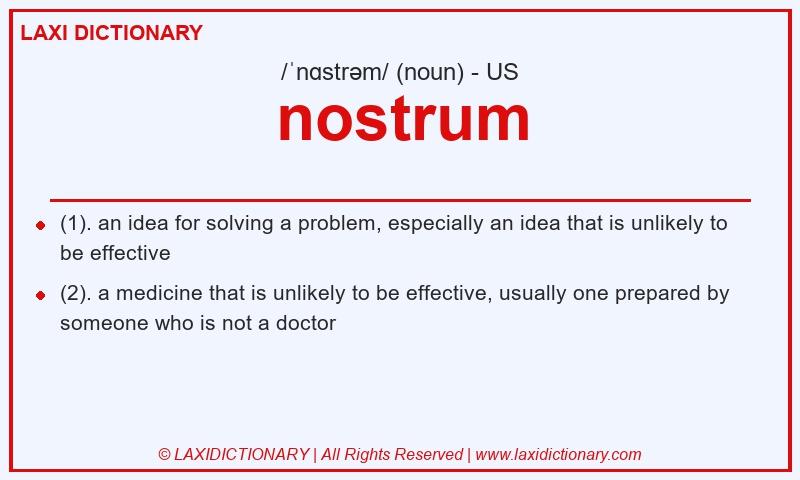 Definition nostrum in American English