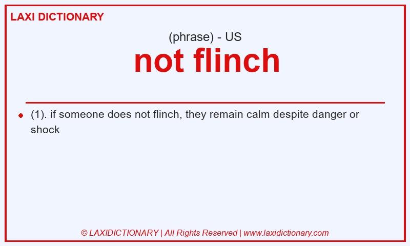 Definition not flinch in American English