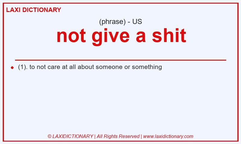Definition not give a shit in American English