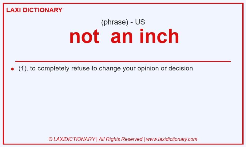 Definition not an inch in American English