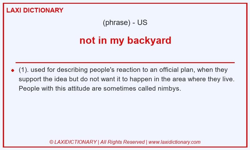 Definition not in my backyard in American English