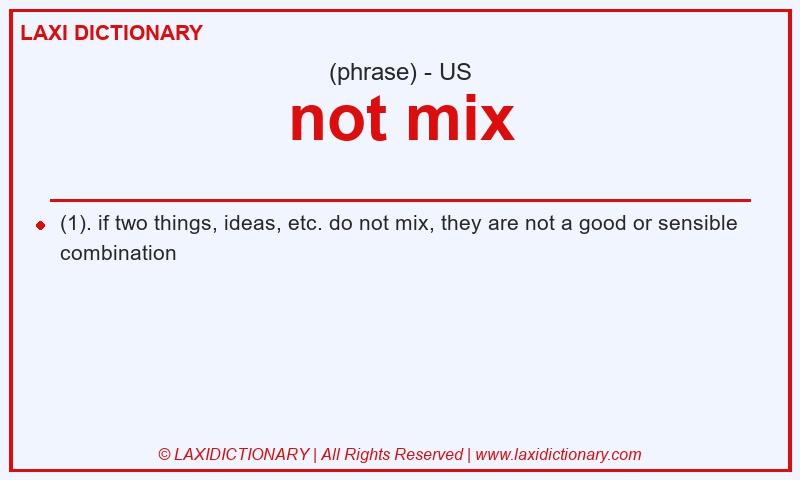 Definition not mix in American English
