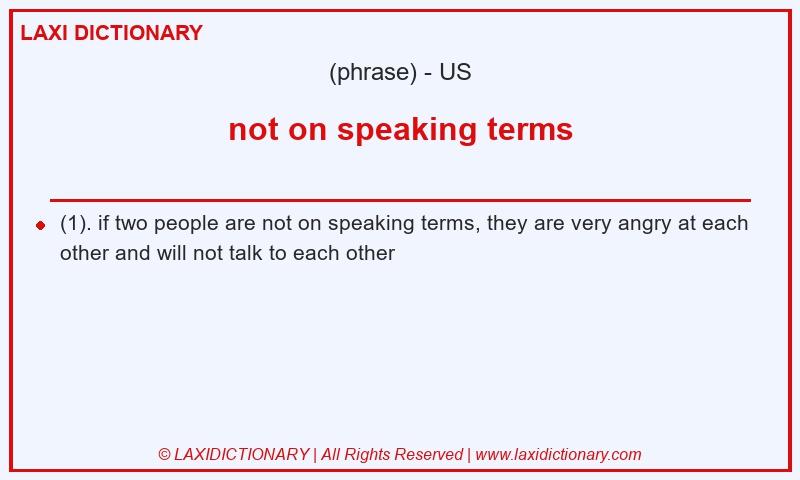 Definition not on speaking terms in American English