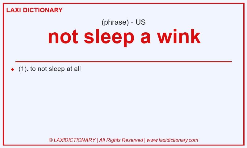 Definition not sleep a wink in American English