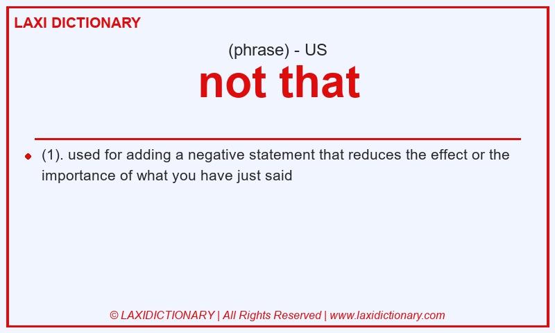 Definition not that in American English