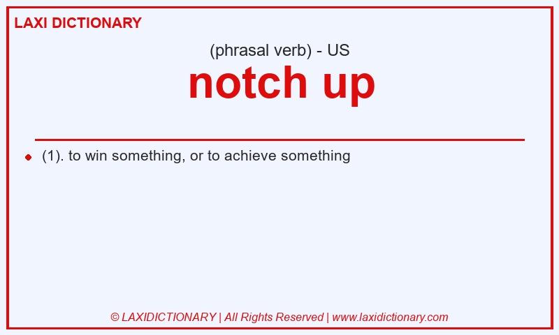Definition notch up in American English