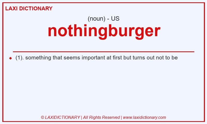 Definition nothingburger in American English