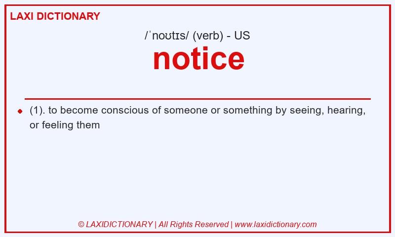 Definition notice in American English