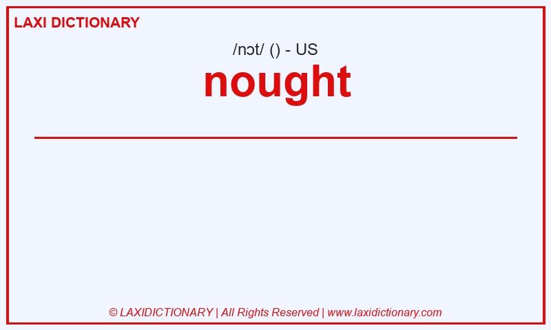 Definition nought in American English