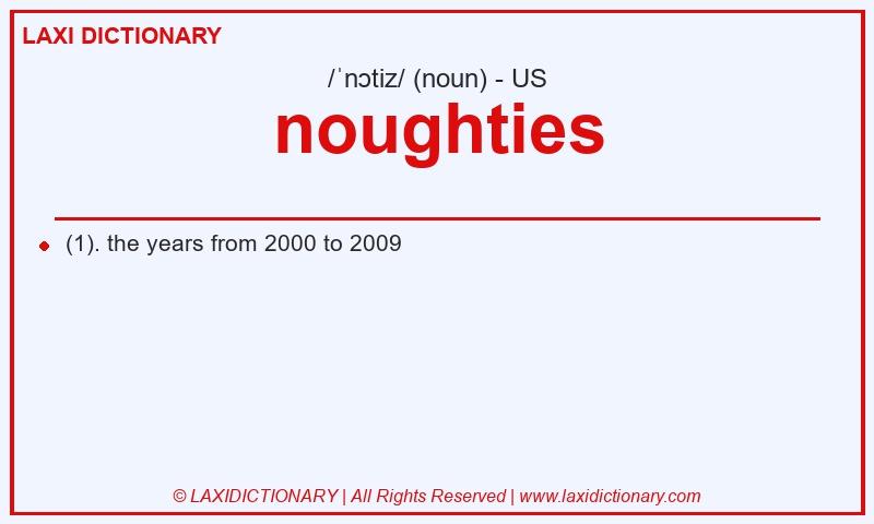 Definition noughties in American English
