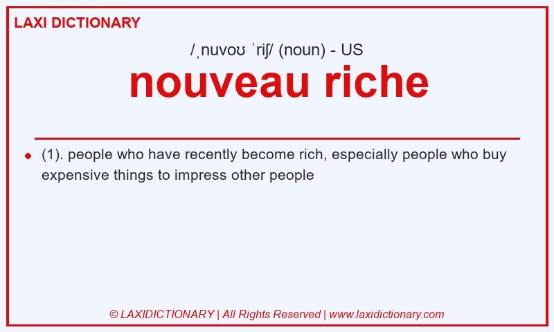 Definition nouveau riche in American English