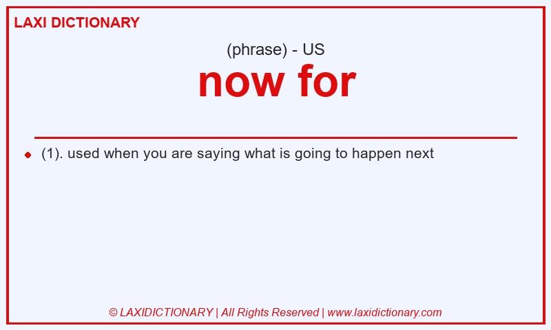 Definition now for in American English