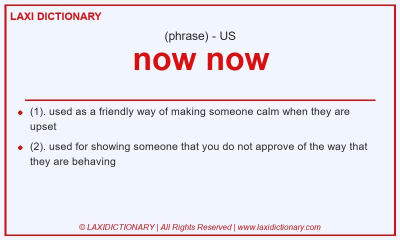 Definition now now in American English
